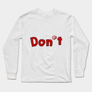 Don't and Stop Hand Sexual Harassment Long Sleeve T-Shirt